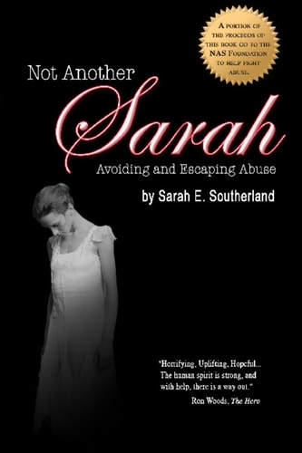 Not Another Sarah Preventing and Escaping Abuse, 2nd Edition