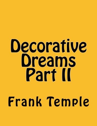 Decorative Dreams Part II