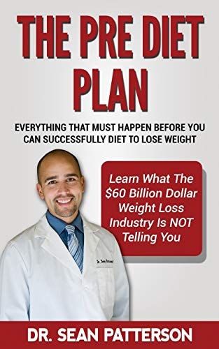 The Pre Diet Plan- Everything You Must Do Before You Can Diet To Lose Weight Everything You Must Do Before You Can Successfully Diet To Lose Weight- Learn What The $60 Billion Dollar Weight Loss Industry Isn't Telling You And What Your Doctors Don't Know