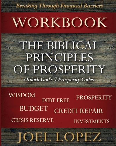 Biblical Principles of Prosperity Workbook Unlock God's 7 Prosperity Codes