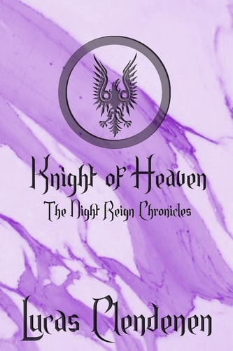 Knight of Heaven The Night Reign Chronicles