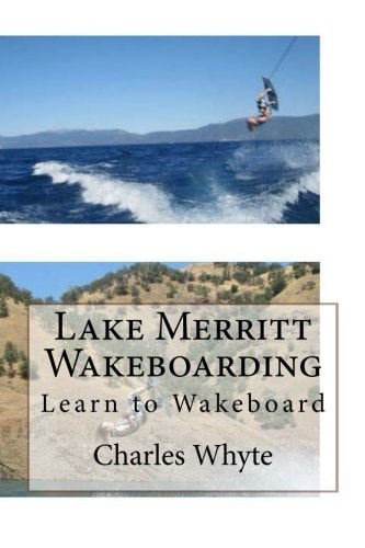 Lake Merritt Wakeboarding Learn to Wakeboard