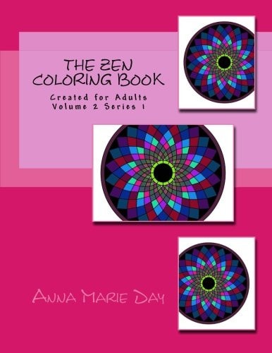 The Zen Coloring Book Created for Adults Volume 2 Series 1