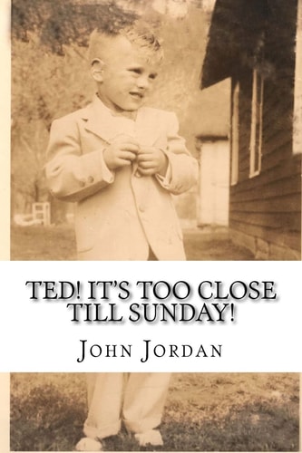 Ted! It's Too Close Till Sunday!
