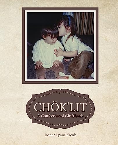 Chok'lit A Confection of Girlfriends