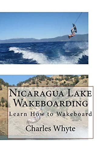 Nicaragua Lake Wakeboarding Learn How to Wakeboard