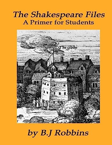 The Shakespeare Files A Primer for Students