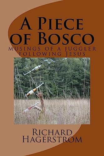 A Piece of Bosco Musings of a Juggler Following Jesus