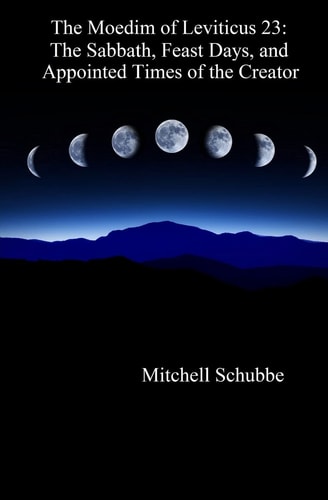 The Moedim of Leviticus 23 The Sabbath, Feast Days, and Appointed Times of the Creator