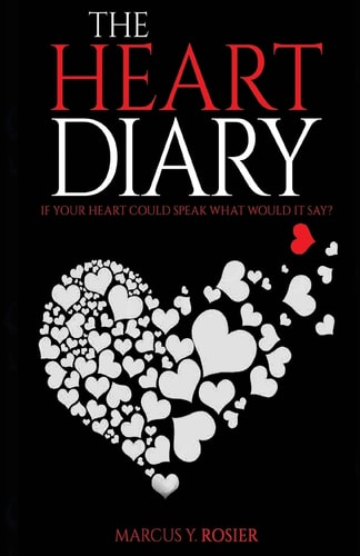 The Heart Diary If Your Heart Could Speak, What Would It Say?