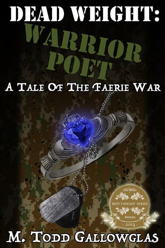 Dead Weight Warrior Poet: A Tale of the Faerie War