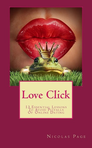 Love Click 13 Essential Lessons To Avoid Pitfalls Of Online Dating