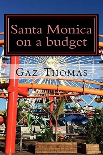 Santa Monica on a Budget The Holihand. com Travel Guide