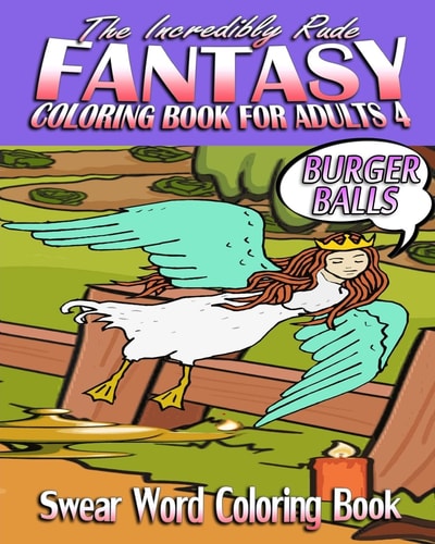 Swear Word Coloring Book The Incredibly Rude Fantasy Coloring Book For Adults 4