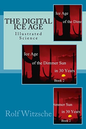 The Digital Ice Age Illustrated Science