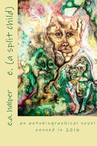E. (a Split Child) Penned In 2016