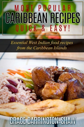 Most Popular Caribbean Recipes, Quick & Easy Essential West Indian Food Recipes from the Caribbean Islands