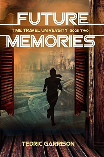 Future Memories Time Travel University Book 2