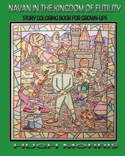 Navan in the Kingdom of Futility Story Coloring Book for Grown-Ups