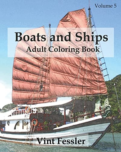 Boats & Ships: Adult Coloring Book, Volume 5 Boat and Ship Sketches for Coloring