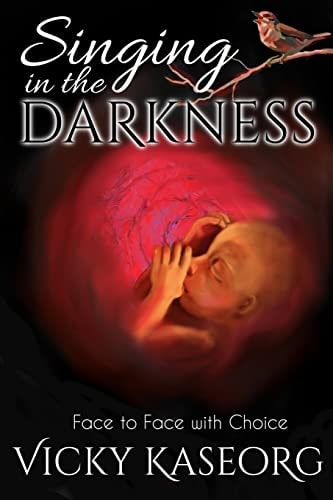 Singing in the Darkness Face to Face with Choice