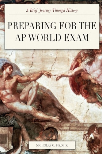 A Brief Journey Through Time Preparing for the AP World History Exam