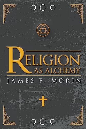 Religion As Alchemy