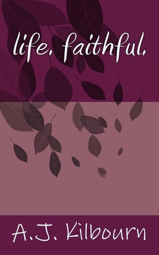 Life. Faithful.
