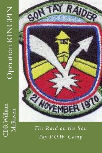 Operation KINGPIN The Raid on the Son Tay P. O. W. Camp