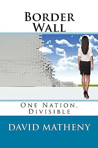 Border Wall One Nation, Divisible
