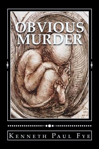 Obvious Murder The Short March From Abortion to Infanticide