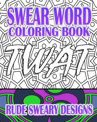Swear Word Coloring Book Rude Sweary Designs