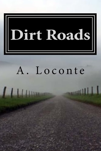 Dirt Roads My Journey Through Tragedy and Back