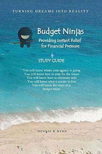 Budget Ninjas - Study Guide Providing Instant Relief For Financial Pressure