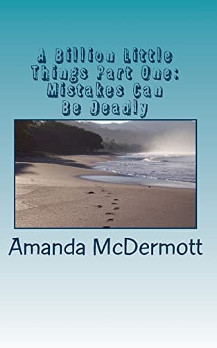 A Billion Little Things Part One: Mistakes Can Be Deadly You Can Imagine Being Stranded on an Island Alone. But What If That Happened... with Your Entire Fifth Grade Class?