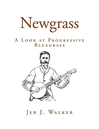 Newgrass A Look at Progressive Bluegrass