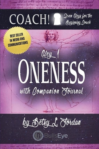 Oneness. Seven Keys for the Beginning Coach.