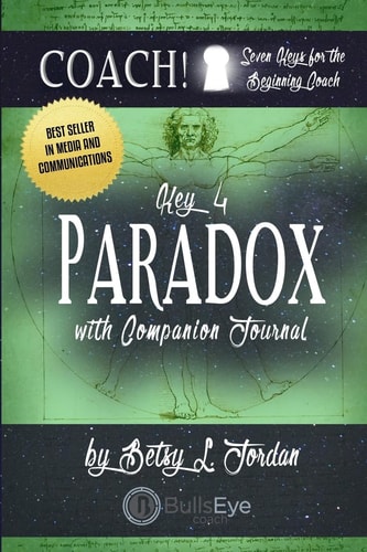 Paradox Seven Keys for the Beginning Coach.