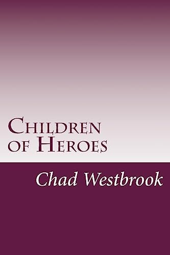 Children of Heroes Book 3 of The Viking and The Samurai Saga