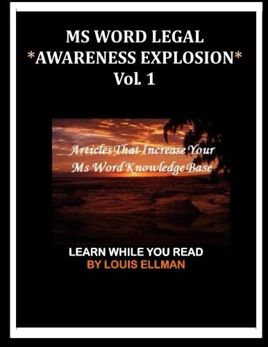 MS Word Legal -- Awareness Explosion Articles That Increase Your MS Word Knowledge Base