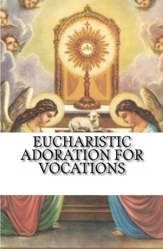 Eucharistic Adoration for Vocations