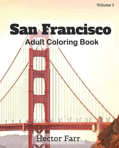 San Francisco: Adult Coloring Book, Volume 1 City Sketches for Coloring Book