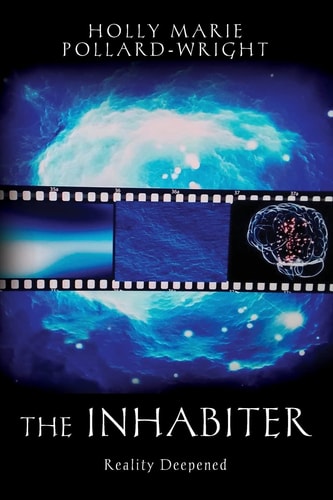 The Inhabiter Reality Deepened