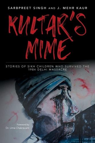 Kultar's Mime Stories of Sikh Children who Survived the 1984 Delhi Massacre