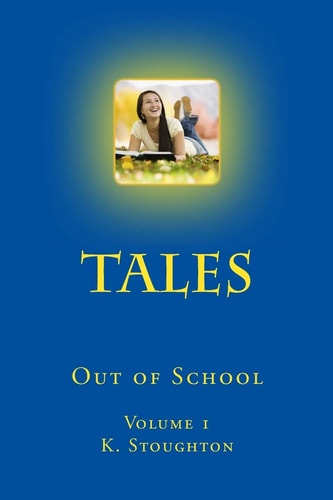 Tales Out of School Volume 1