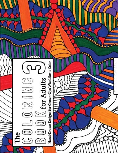 The Coloring Book for Adults 3 Hand-Drawn Designs for Adults Who Like to Color