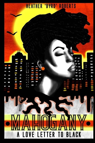 Mahogany A Love Letter to Black