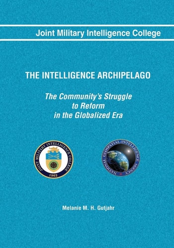 The Intelligence Archipelago The Community's Struggle to Reform in the Globalized Era
