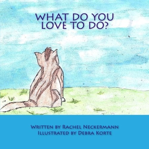 What Do You Love To Do?