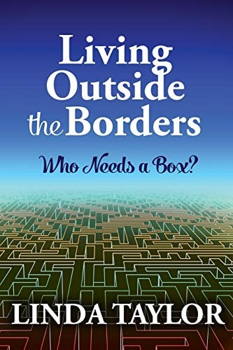 Living Outside the Borders Who Needs a Box?